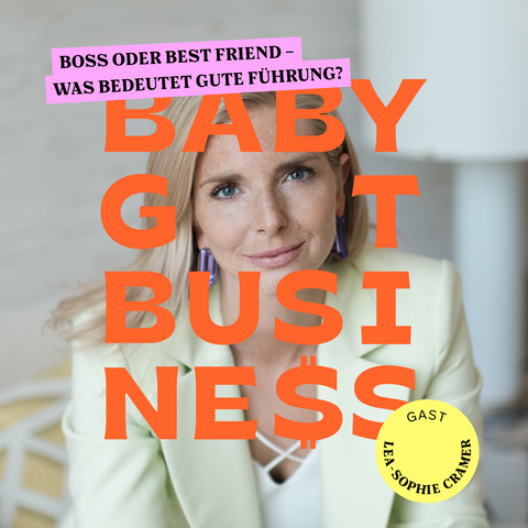 Lea-Sophie Cramer: Boss oder Best Friend – Was bedeutet gute Führung?