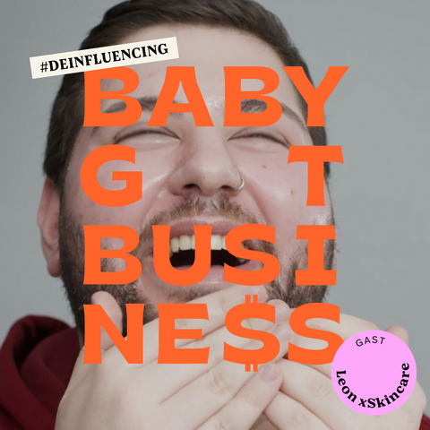 Leon xSkincare - #Deinfluencing