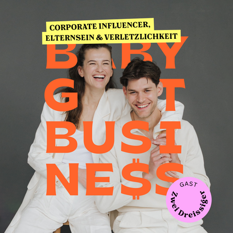 Zwei Dreissiger: Corporate Influencer, Elternsein & Verletzlichkeit [VIDEO]